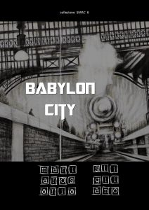 Poster exhibition Babylon City of Mariarosaria Stigliano